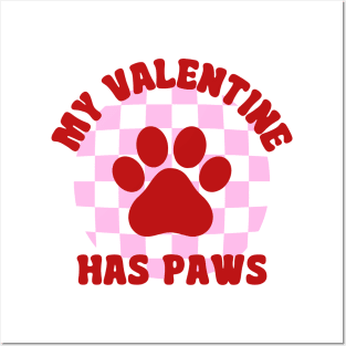 My Valentine Has Paws Dog Lovers Valentines Day Posters and Art